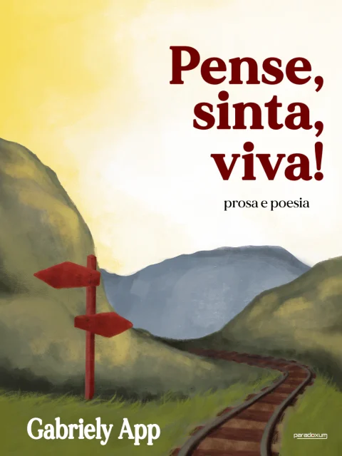 Pense, sinta, viva!