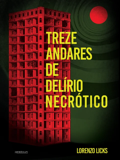 Treze andares de delírio necrótico